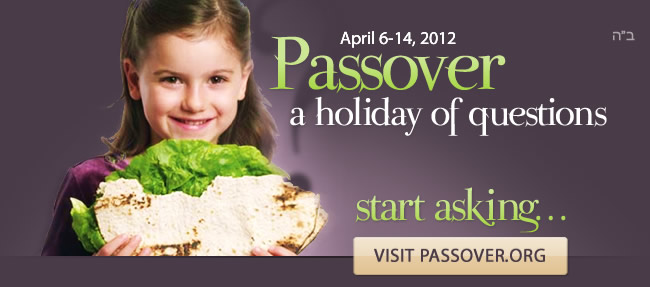 Passover: A Holiday of Questions. Start Asking. Visit www.passover.org