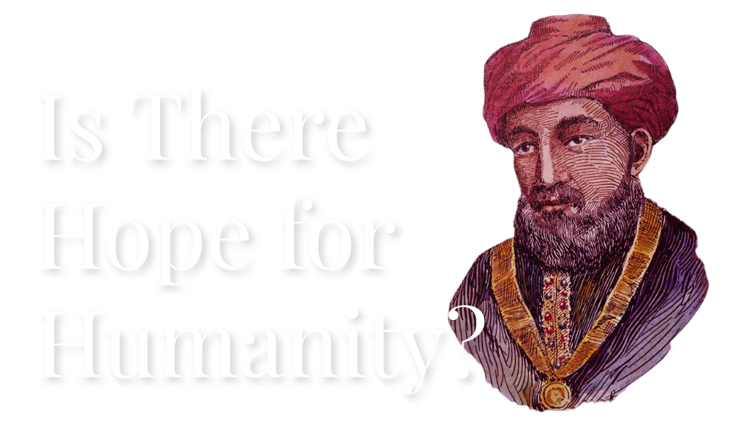 Is There Hope for Humanity?